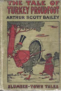 The Tale of Turkey Proudfoot
Slumber-Town Tales