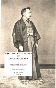 The Life and Letters of Lafcadio Hearn, Volume 2